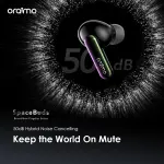 Oraimo SpaceBuds Hybrid ANC True Wireless Earbuds (OTW-630)